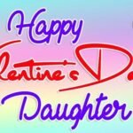 happy valentines day daughter