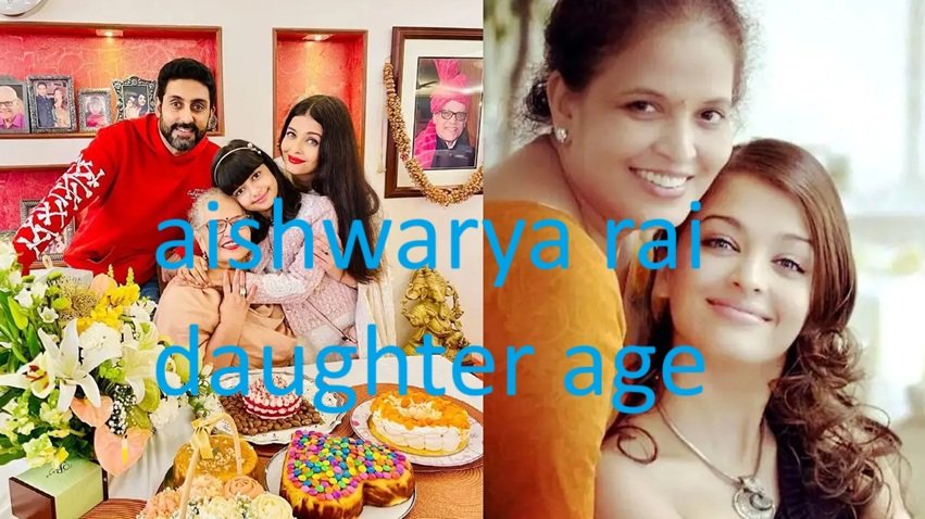 aishwarya rai daughter age