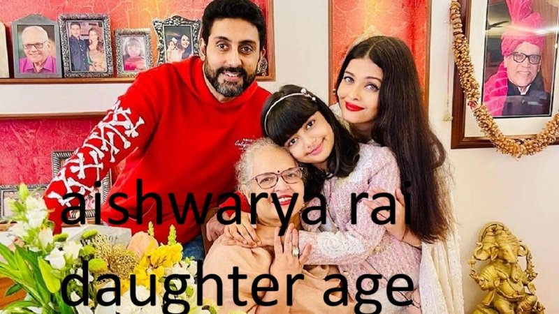Aishwarya Rai Daughter Age aishwarya rai daughter age